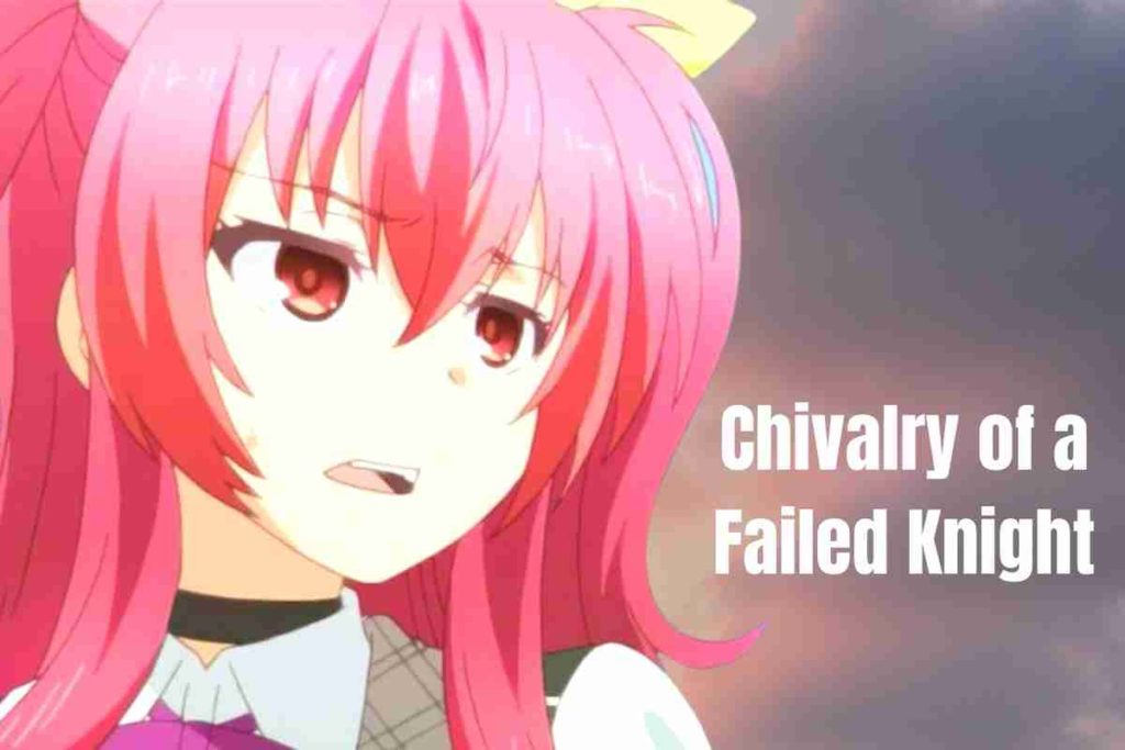 Chivalry of a Failed Knight Will There Ever Be a Season 2