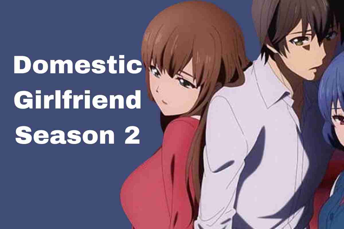 Is the Season 2 of Domestic Girlfriend Cancelled