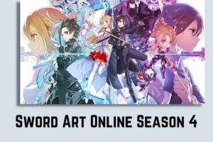Sword Art Online Season 4 Know About This Anime in 2021