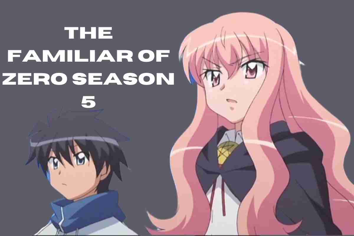 The Familiar of Zero Season 5 Release Date