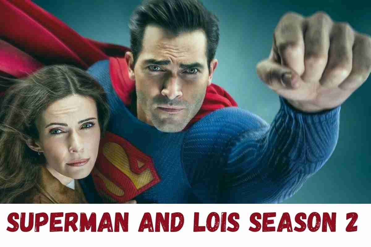 superman and Lois season 2 – Release Date, Actors, and Stories