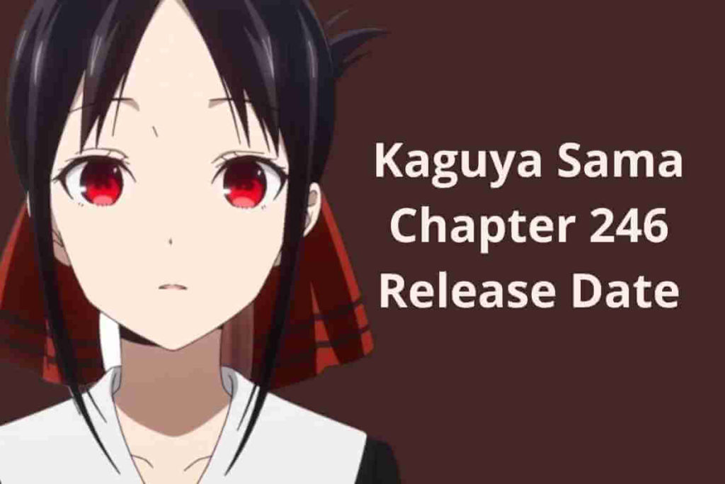 Kaguya Sama Chapter 246 Release Date (2) (1)