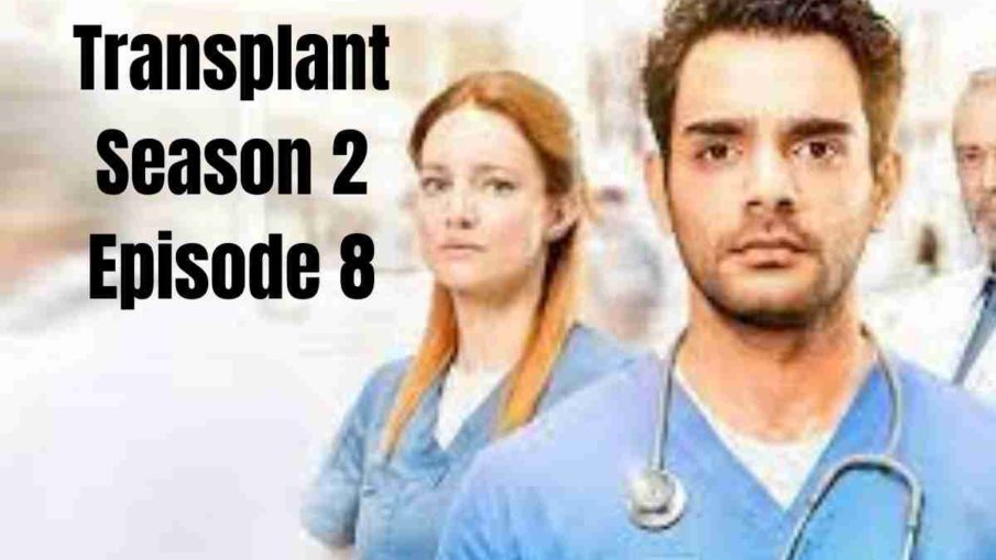 Transplant Season 2 Episode 8 Release Date How Will Bash Live With His Mistake
