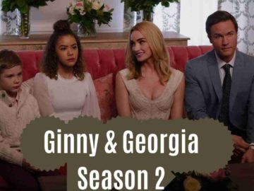 Ginny & Georgia Season 2 Release Date, Cast, Plot Summary, Trailer, and Other Information