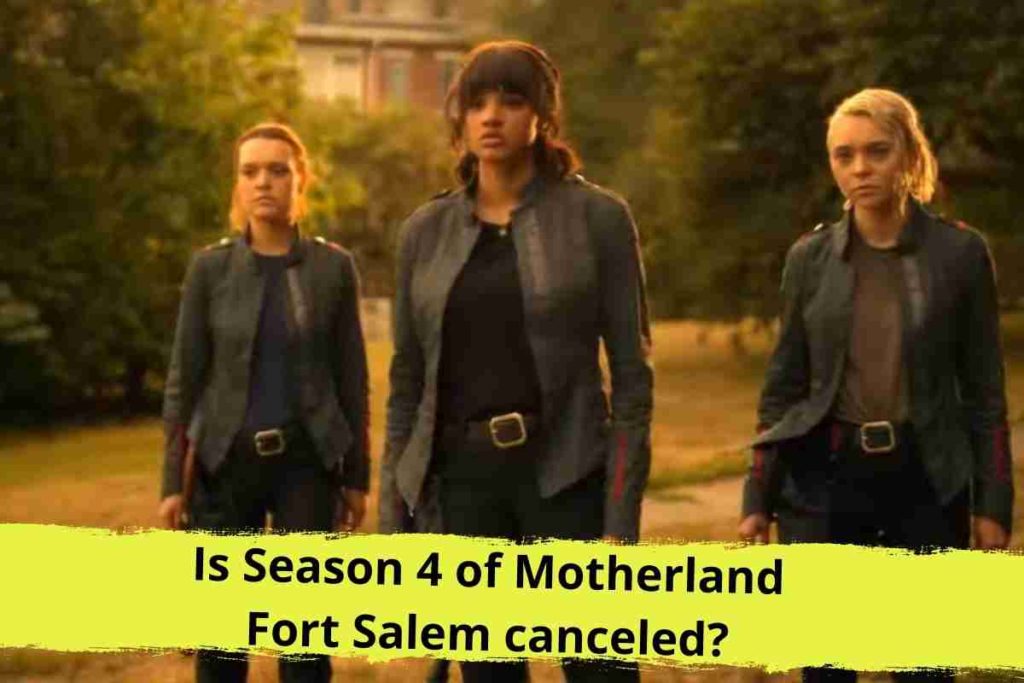 Is Season 4 of Motherland Fort Salem canceled
