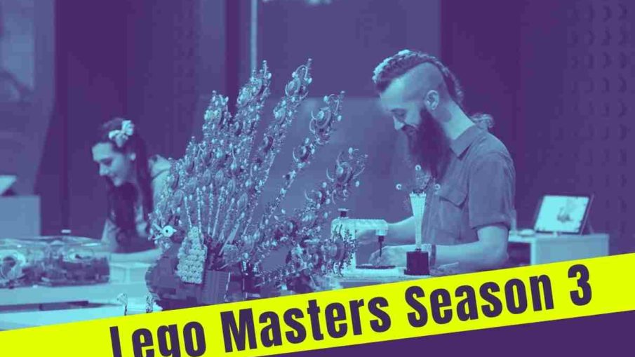 Lego Masters Season 3 Everything We Know so Far in August 2022!