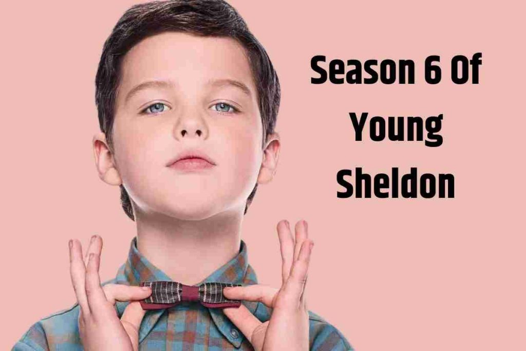 Season 6 Of Young Sheldon When It Will Air And What We Currently Know
