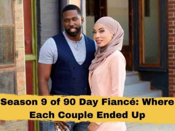 Season 9 of 90 Day Fiancé Where Each Couple Ended Up