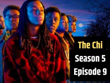 The Chi Season 5 Episode 9 Release Date, Spoilers, Premiere Time, Recap & Teaser
