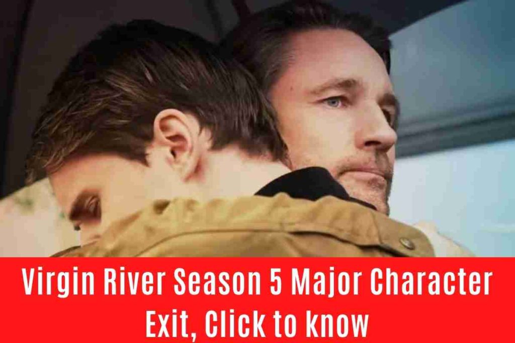 Virgin River Season 5 Major Character Exit, Click to know