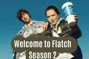 Welcome to Flatch Season 2 Release Date Update & What we know so far