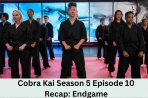 Cobra Kai Season 5 Episode 10 Recap Endgame