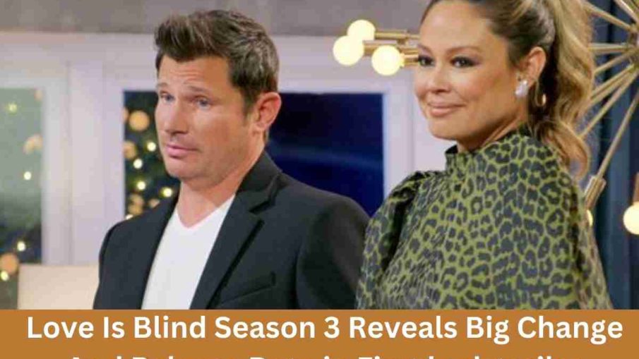 Love Is Blind Season 3 Reveals Big Change And Release Date in First look trailer