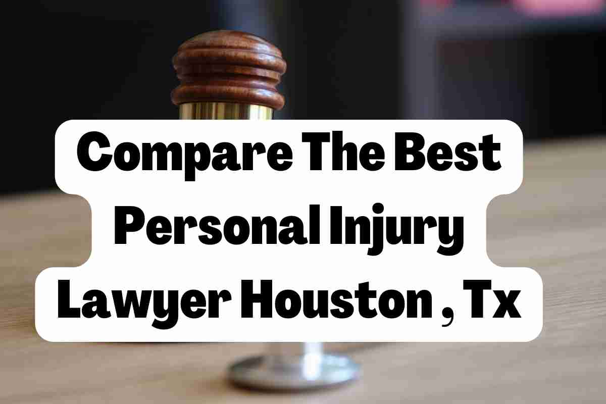 Compare The Best Personal Injury Lawyer Houston , Tx (1)