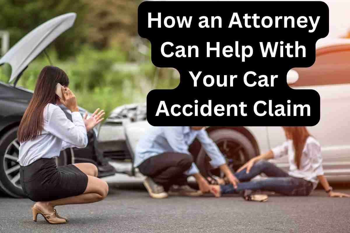 How an Attorney Can Help With Your Car Accident Claim