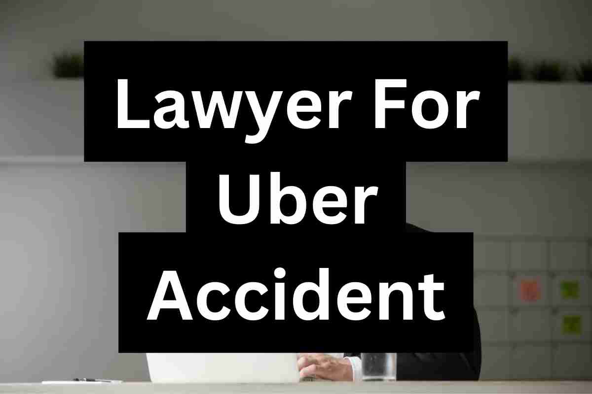 Lawyer For Uber Accident Uber Accident Lawyer