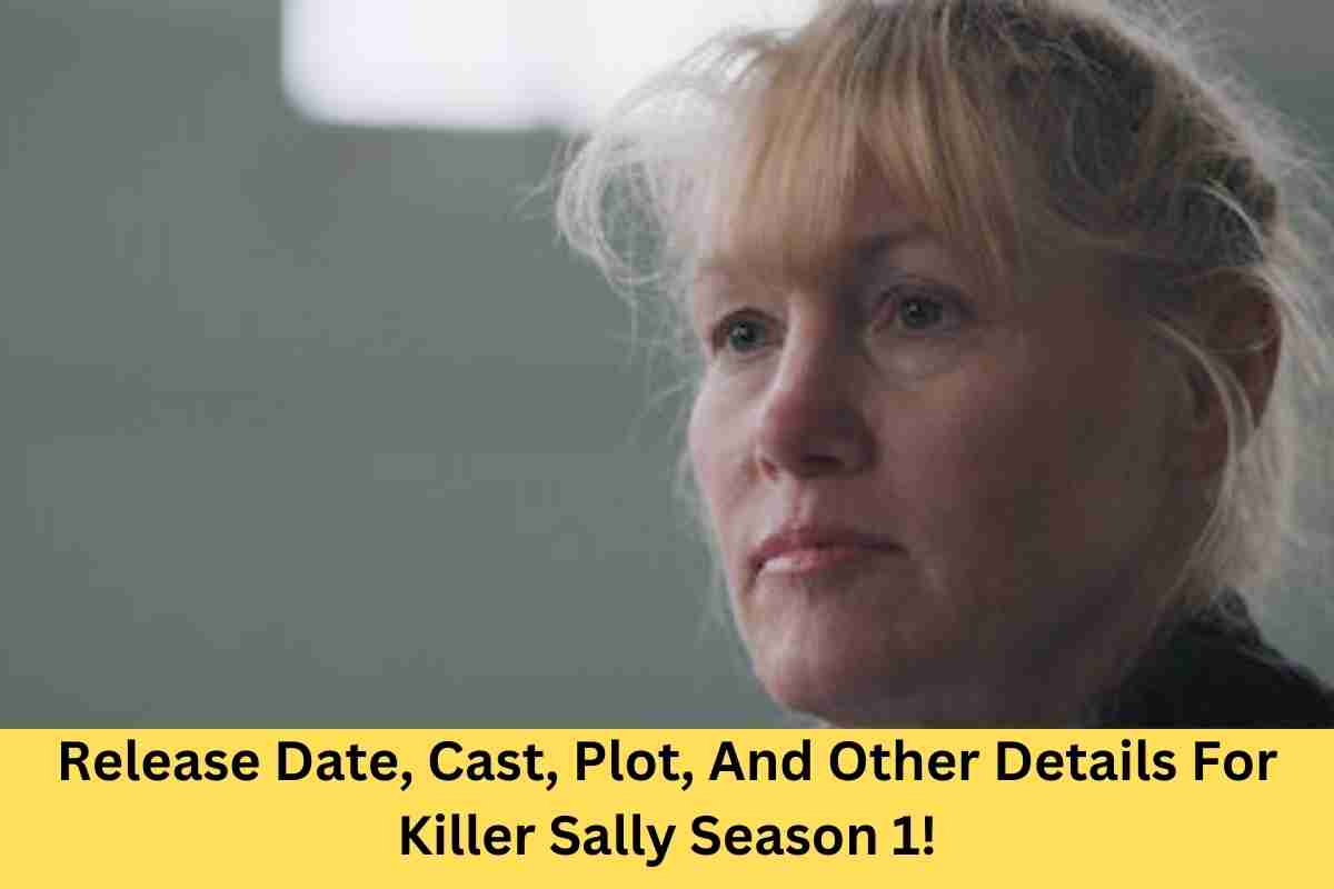 Release Date, Cast, Plot, And Other Details For Killer Sally Season 1!