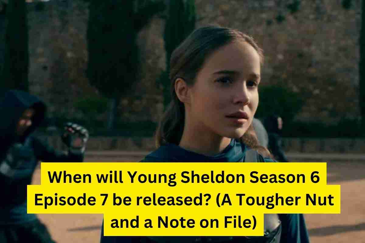 When will Young Sheldon Season 6 Episode 7 be released (A Tougher Nut and a Note on File)