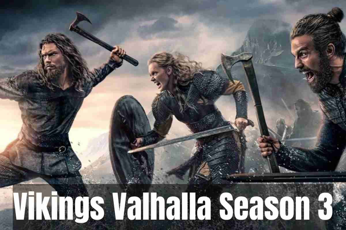Vikings Valhalla Season 3 Release Date Cast Trailer