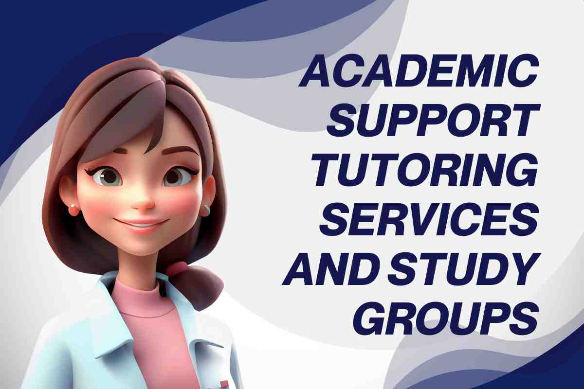Academic Support Tutoring Services and Study Groups
