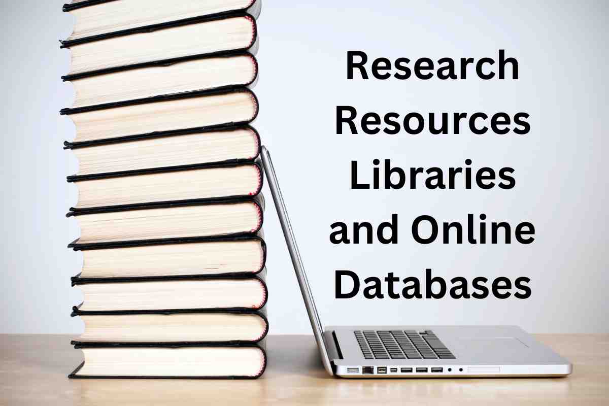 Research Resources Libraries and Online Databases