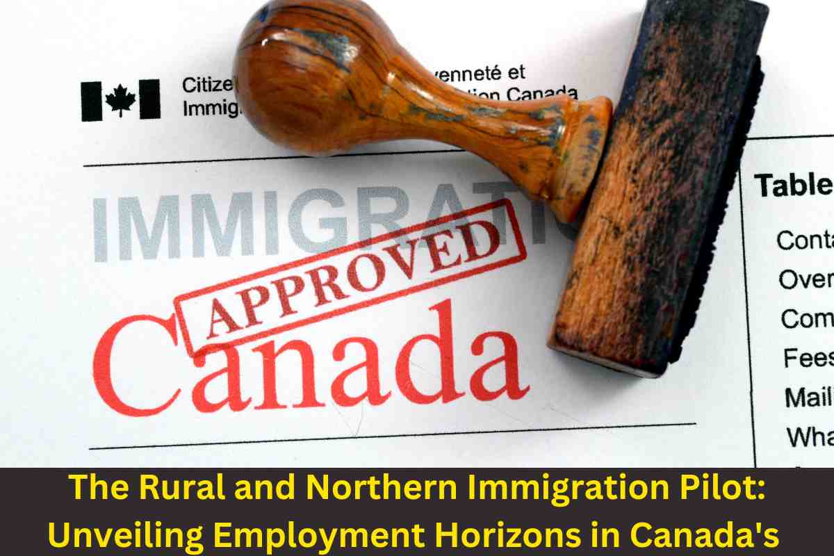 The Rural and Northern Immigration Pilot: Unveiling Employment Horizons in Canada's Heartland