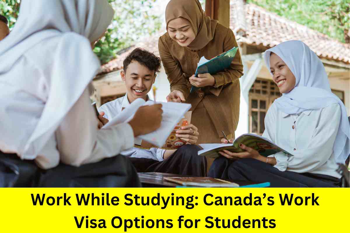 Work While Studying: Canada’s Work Visa Options for Students