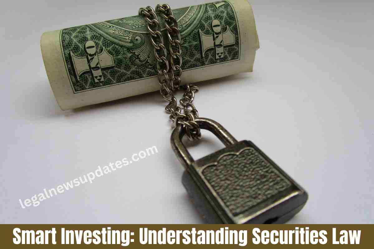 Smart Investing: Understanding Securities Law