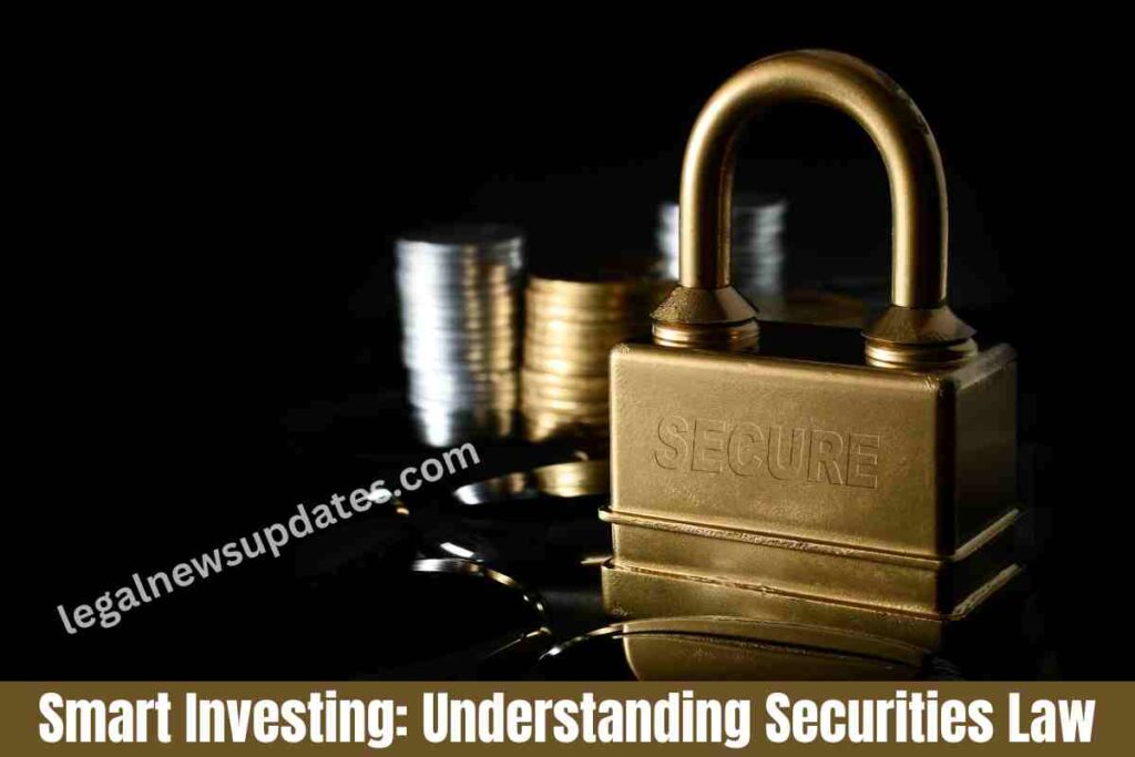 Smart Investing: Understanding Securities Law