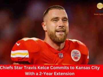 Chiefs Star Travis Kelce Commits to Kansas City With a 2-Year Extension