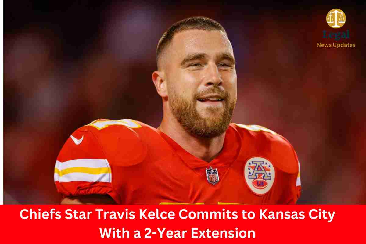 Chiefs Star Travis Kelce Commits to Kansas City With a 2-Year Extension