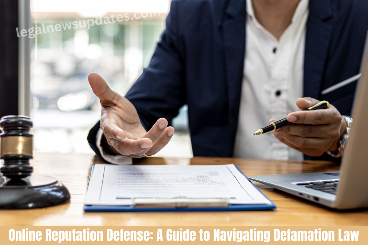 Online Reputation Defense: A Guide to Navigating Defamation Law