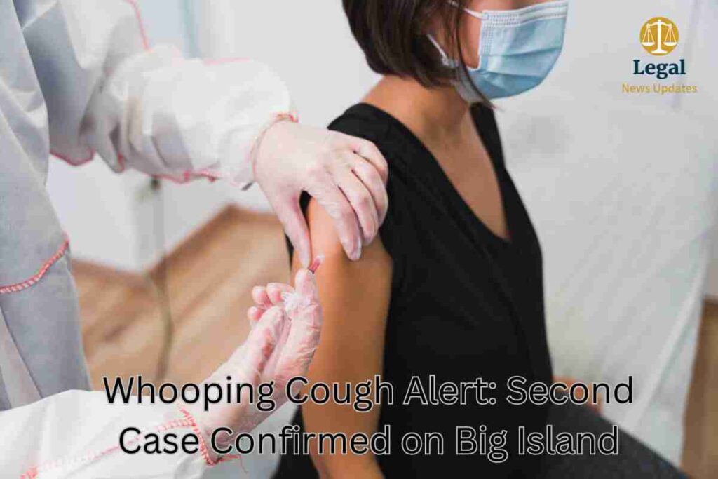 Whooping Cough Alert Second Case Confirmed on Big Island