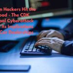 When Hackers Hit the Road – The CDK Global Cyberattack and Its Implications for Car Dealerships