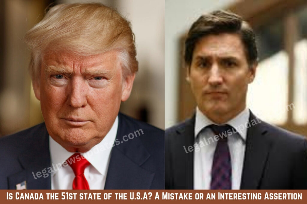 Is Canada the 51st state of the U.S.A? A Mistake or an Interesting Assertion