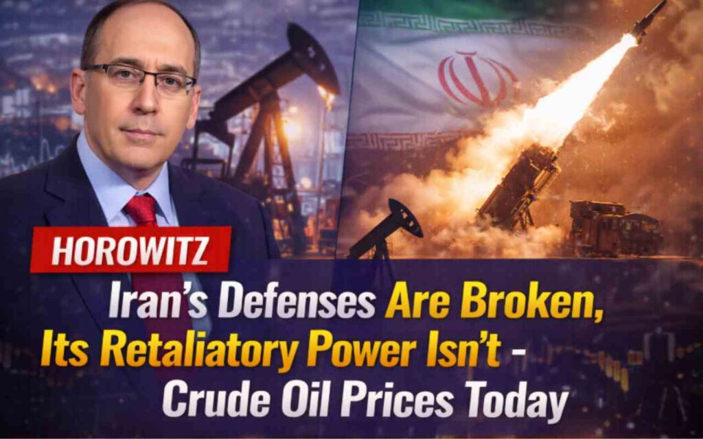 Horowitz Iran's Defenses Are Broken, Its Retaliatory Power Isn't - Crude Oil Prices Today